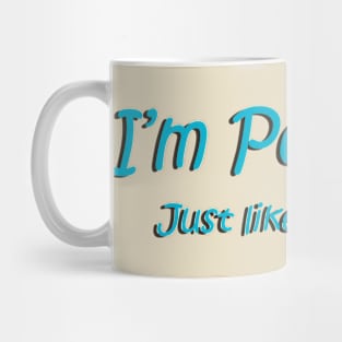 I'm perfect, just like Grandma! Mug